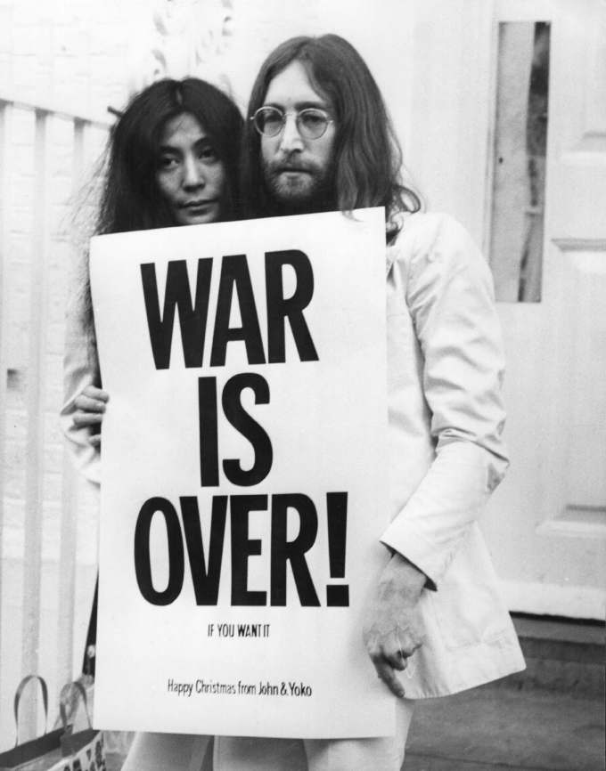 War is Over if you want it. John and Yoko